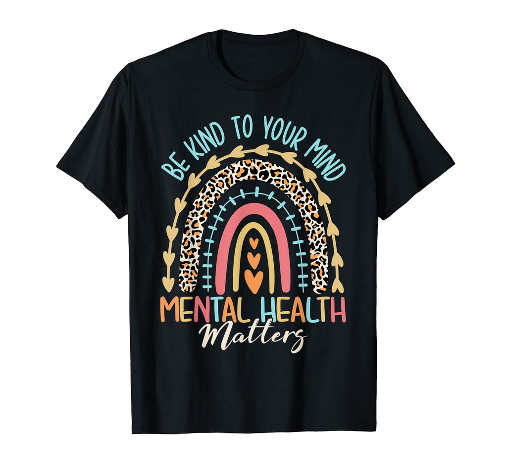 Be Kind Funny To Your Mind Mental T-Shirt - Unique Graphic Men Women - T-Shirt, Sweatshirt, Hoodie