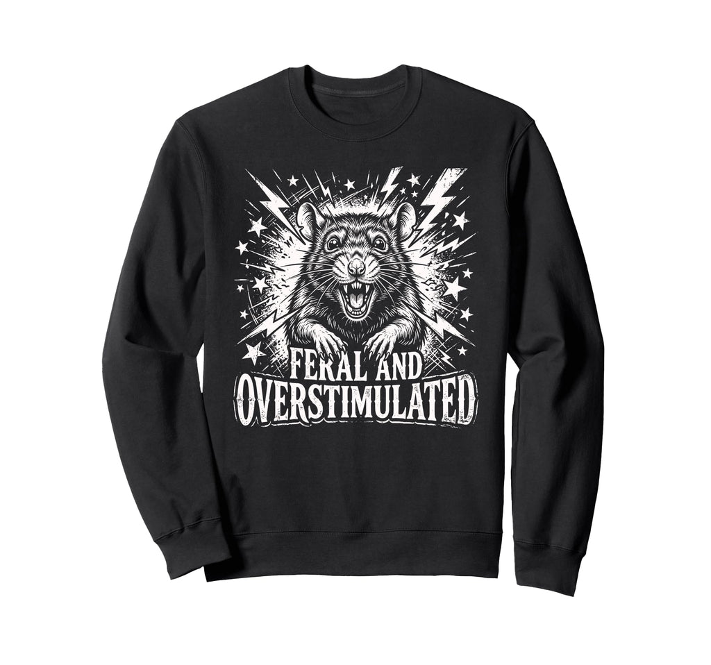 Feral And Overstimulated Autism Rat Sweatshirt - Minimalist Print Unisex - T-Shirt, Sweatshirt, Hoodie