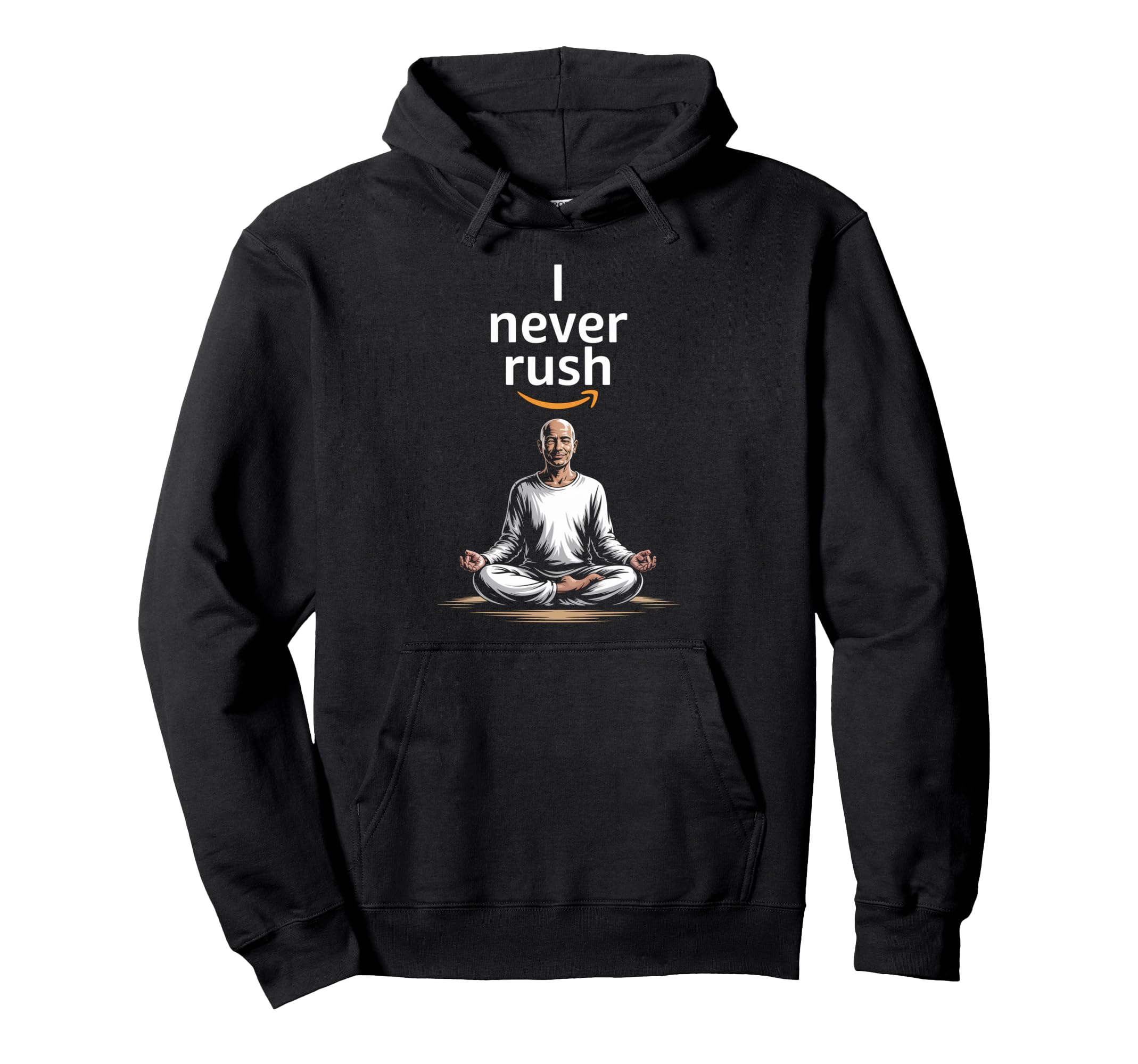 I Never Rush Positive Inspiring Hoodie - Custom Art Print Men Women - T-Shirt, Sweatshirt, Hoodie