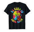 Mental Health Awareness Be Kind To T-Shirt - Fun Novelty Design for Adults - T-Shirt, Sweatshirt, Hoodie