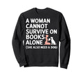 Cannot Survive Books Alone She Also Sweatshirt - Aesthetic Graphic Unisex - T-Shirt, Sweatshirt, Hoodie