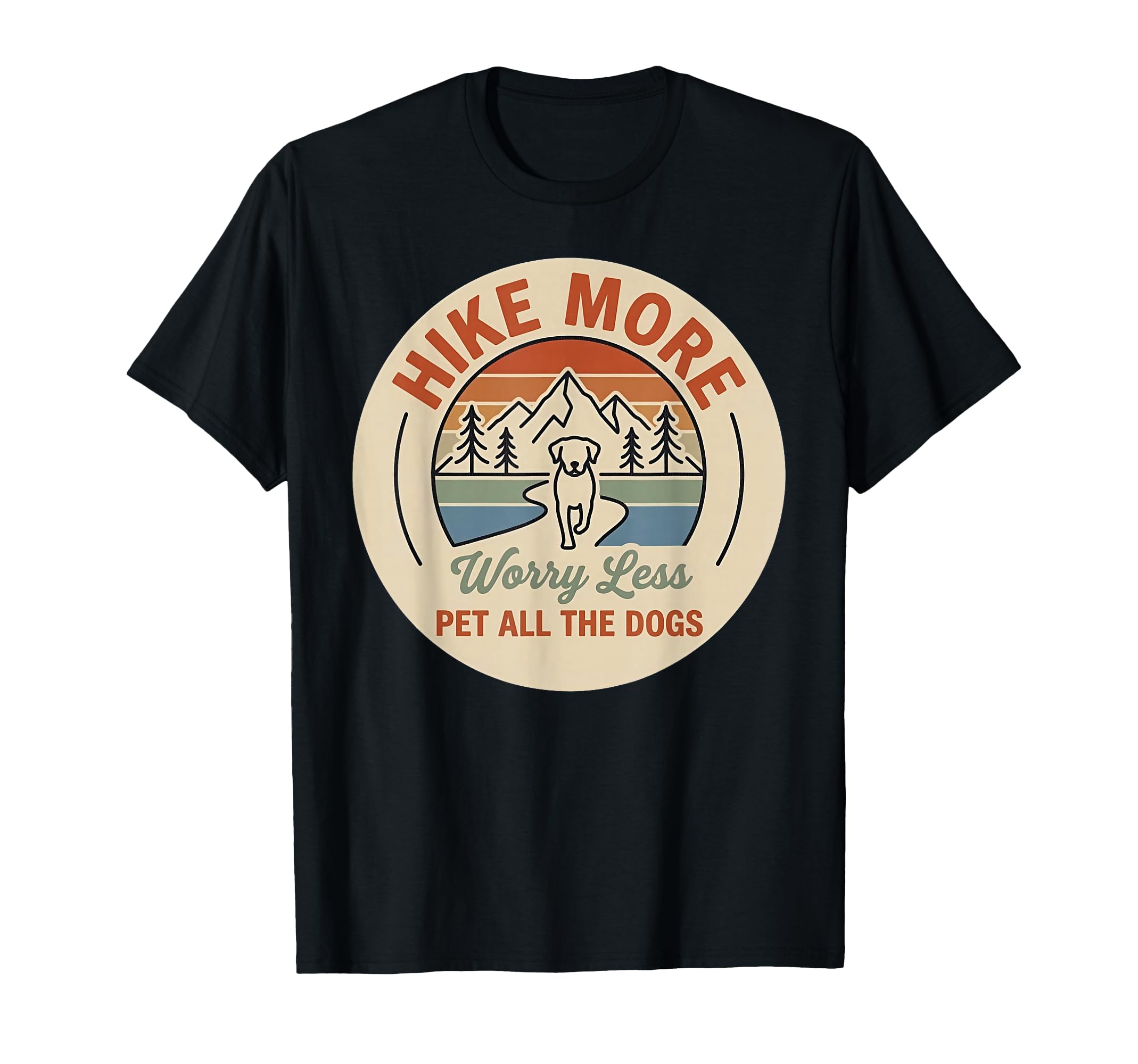 Hike More Worry Less Pet All Dogs T-Shirt - Graphic Print for Adults - T-Shirt, Sweatshirt, Hoodie