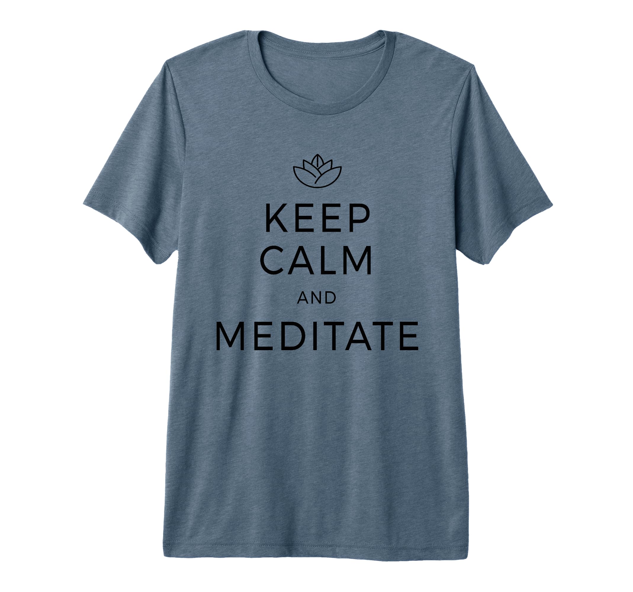 Keep Calm Meditate Yoga Meditation T-Shirt - Aesthetic Graphic for Adults - T-Shirt, Sweatshirt, Hoodie