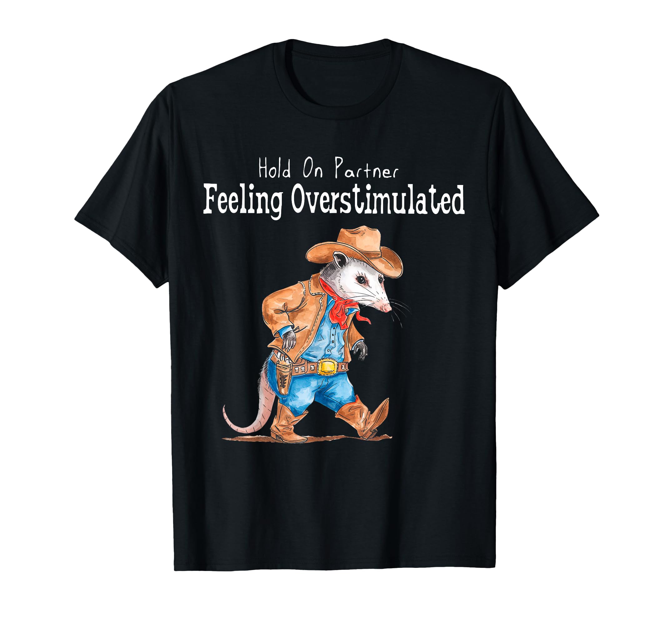 Hold Partner Feeling Overstimulated T-Shirt - Aesthetic Graphic Men Women - T-Shirt, Sweatshirt, Hoodie