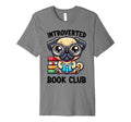 Introverted Book Club Reading Lover Pug T-Shirt - Novelty Apparel Unisex - T-Shirt, Sweatshirt, Hoodie
