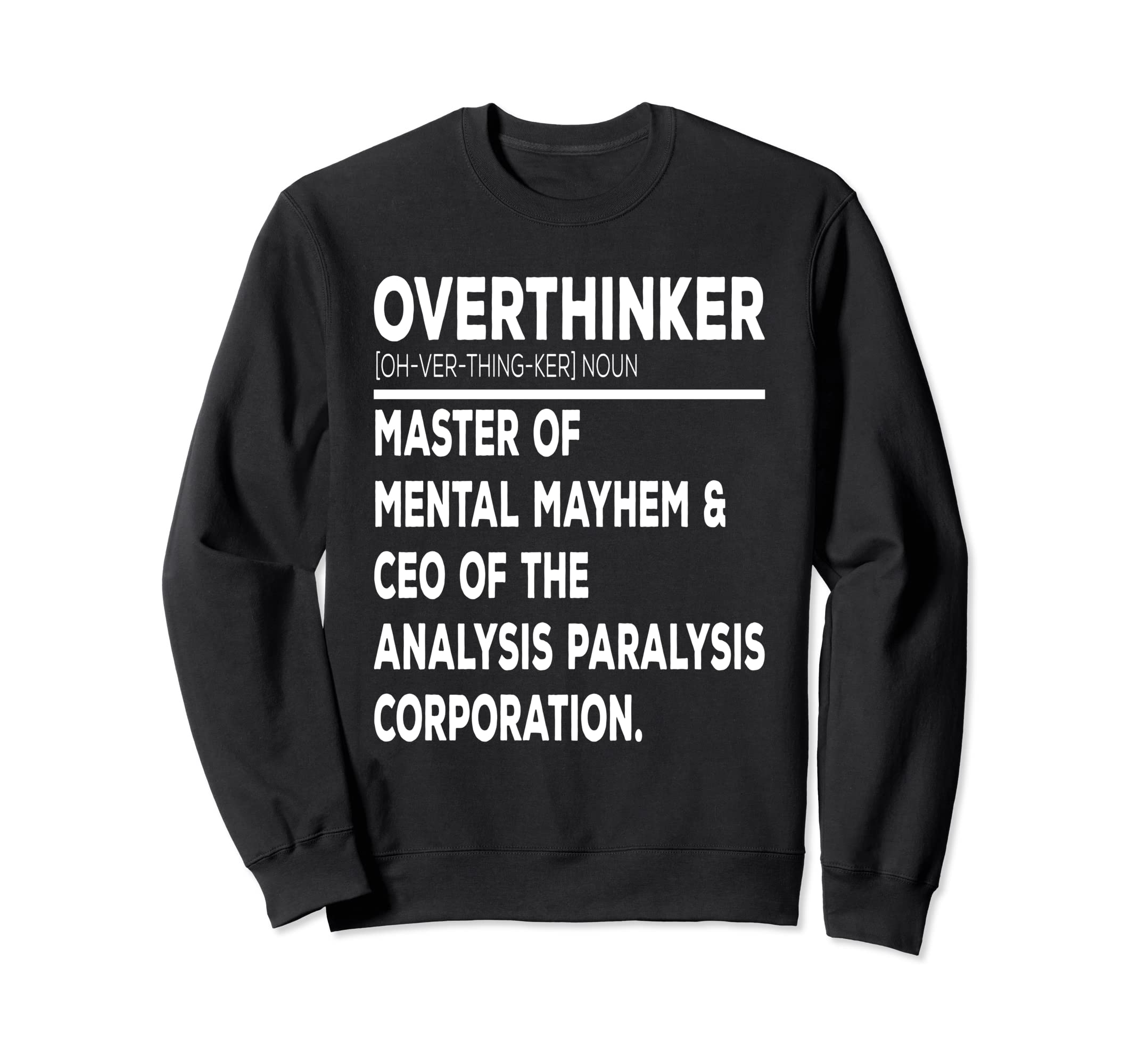 Mental Health Awareness Overthinking Sweatshirt - Graphic Print for Adults - T-Shirt, Sweatshirt, Hoodie