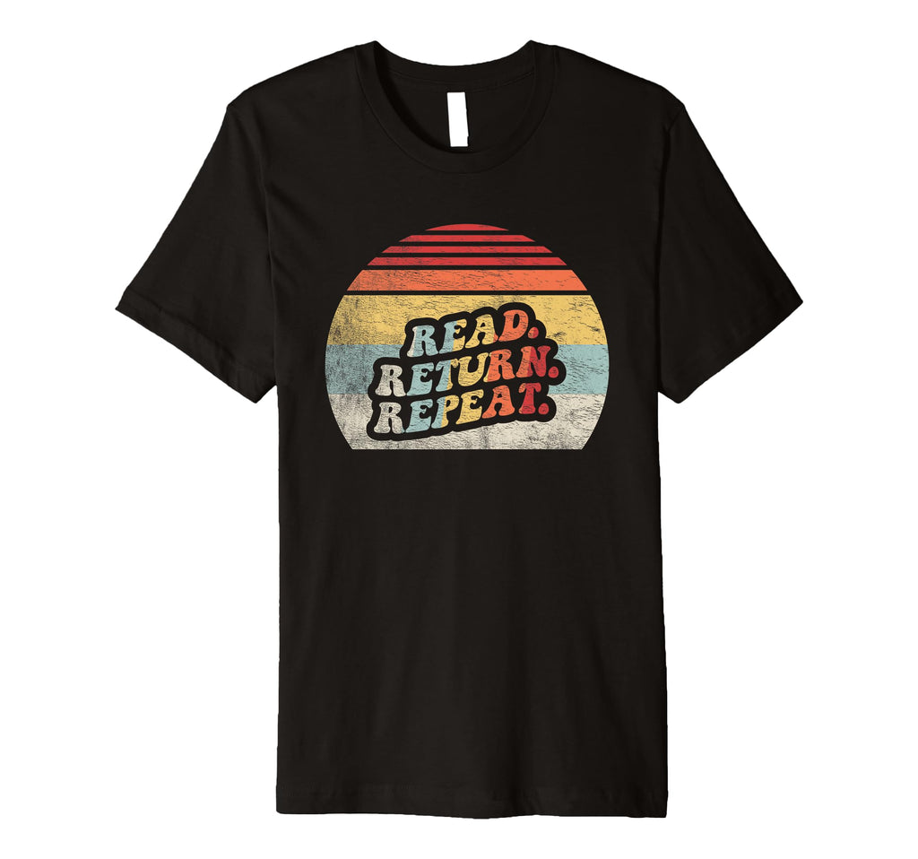 Read Return Repeat T-Shirt - Trendy Graphic for Adults - T-Shirt, Sweatshirt, Hoodie