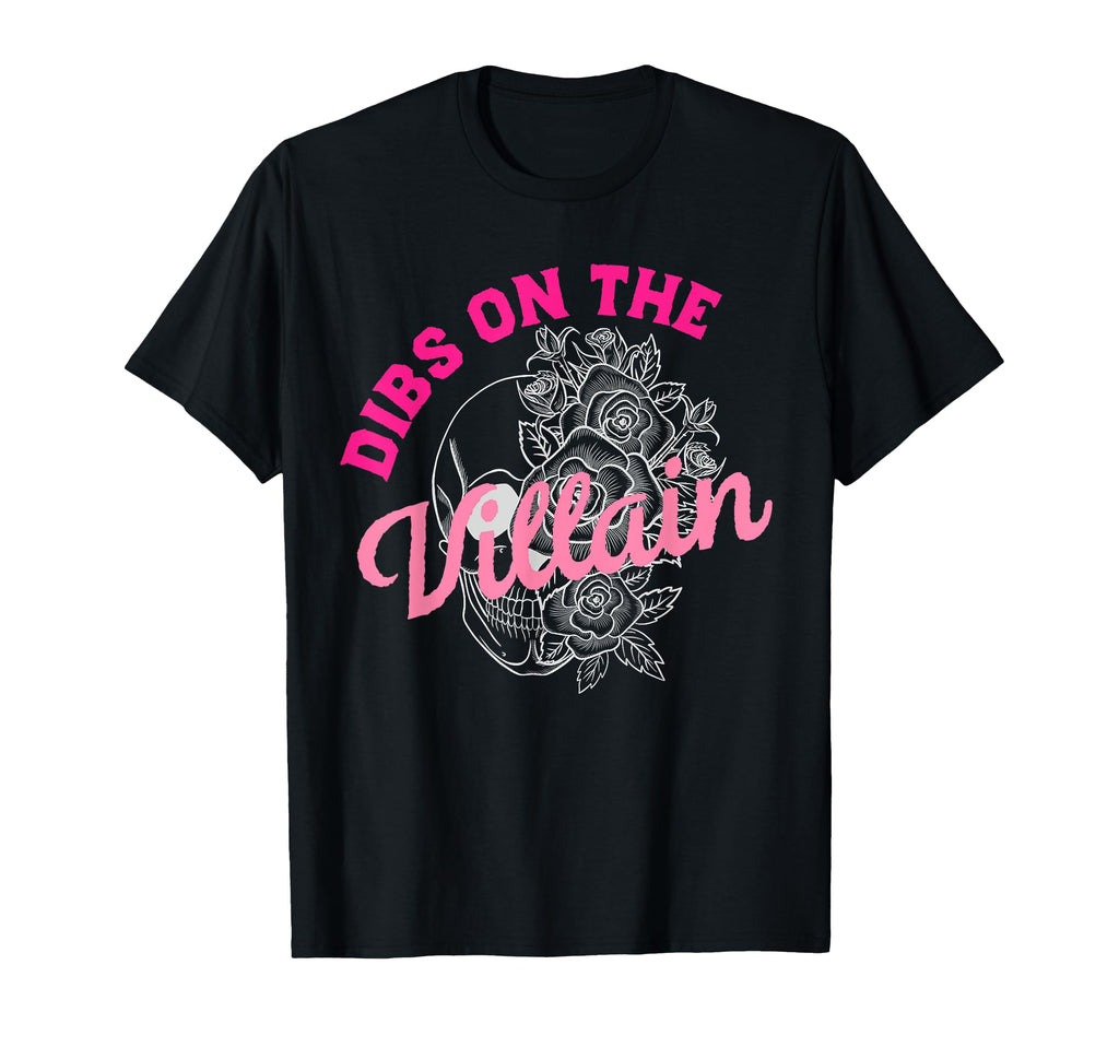 Dark Romance Dibs Villain Spicy T-Shirt - Casual Everyday Wear for Adults - T-Shirt, Sweatshirt, Hoodie