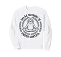 Relax Nothing Is Under Control Sweatshirt - Minimalist Print for Adults - T-Shirt, Sweatshirt, Hoodie