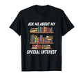 Ask Me About My Special Interest T-Shirt - Streetwear Style for Adults - T-Shirt, Sweatshirt, Hoodie