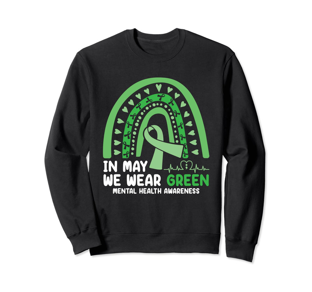 We Wear Green Mental Health Sweatshirt - Aesthetic Graphic for Adults - T-Shirt, Sweatshirt, Hoodie