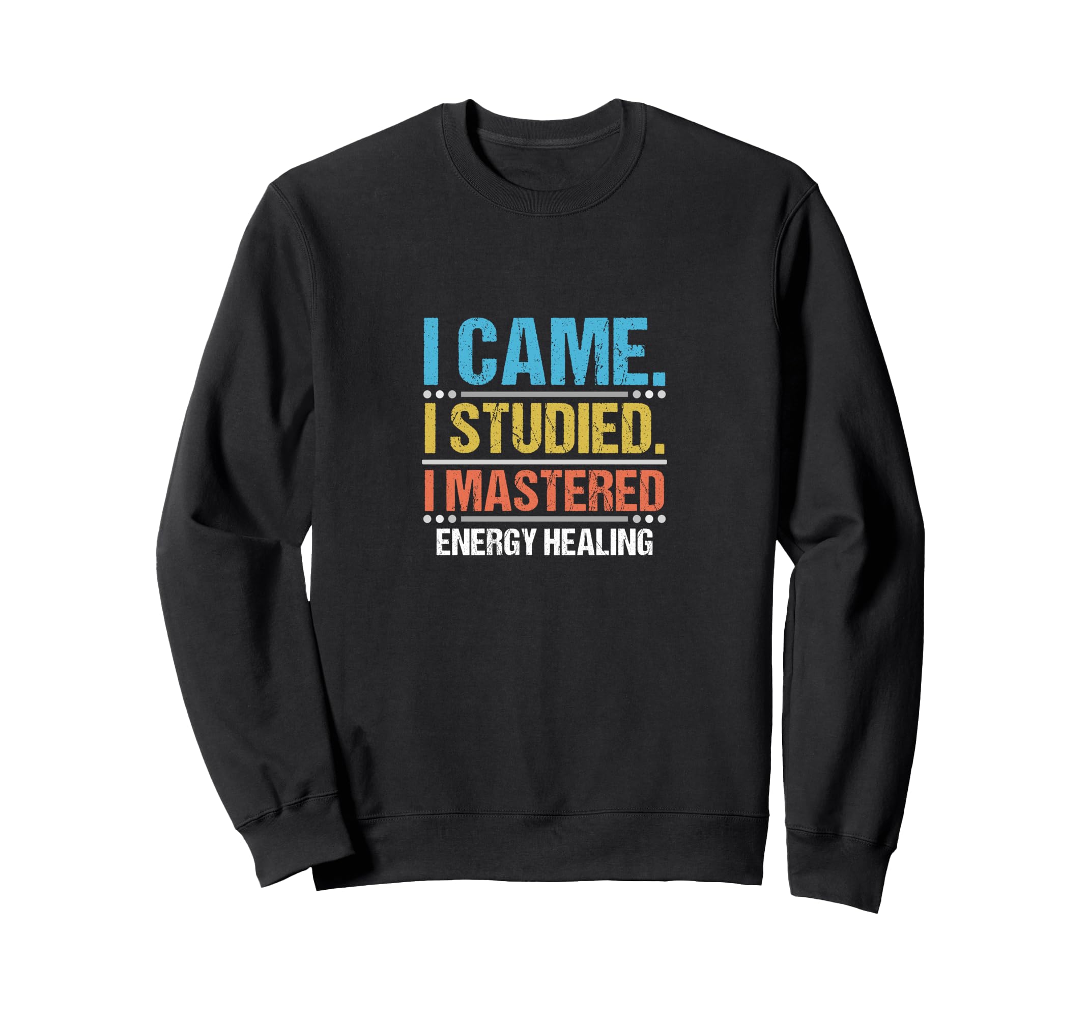 Energy Worker Spiritual Healer Sweatshirt - Fun Novelty Design Men Women - T-Shirt, Sweatshirt, Hoodie