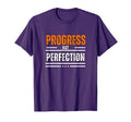 Progress Not Perfection Motivational T-Shirt - Streetwear Style for Adults - T-Shirt, Sweatshirt, Hoodie
