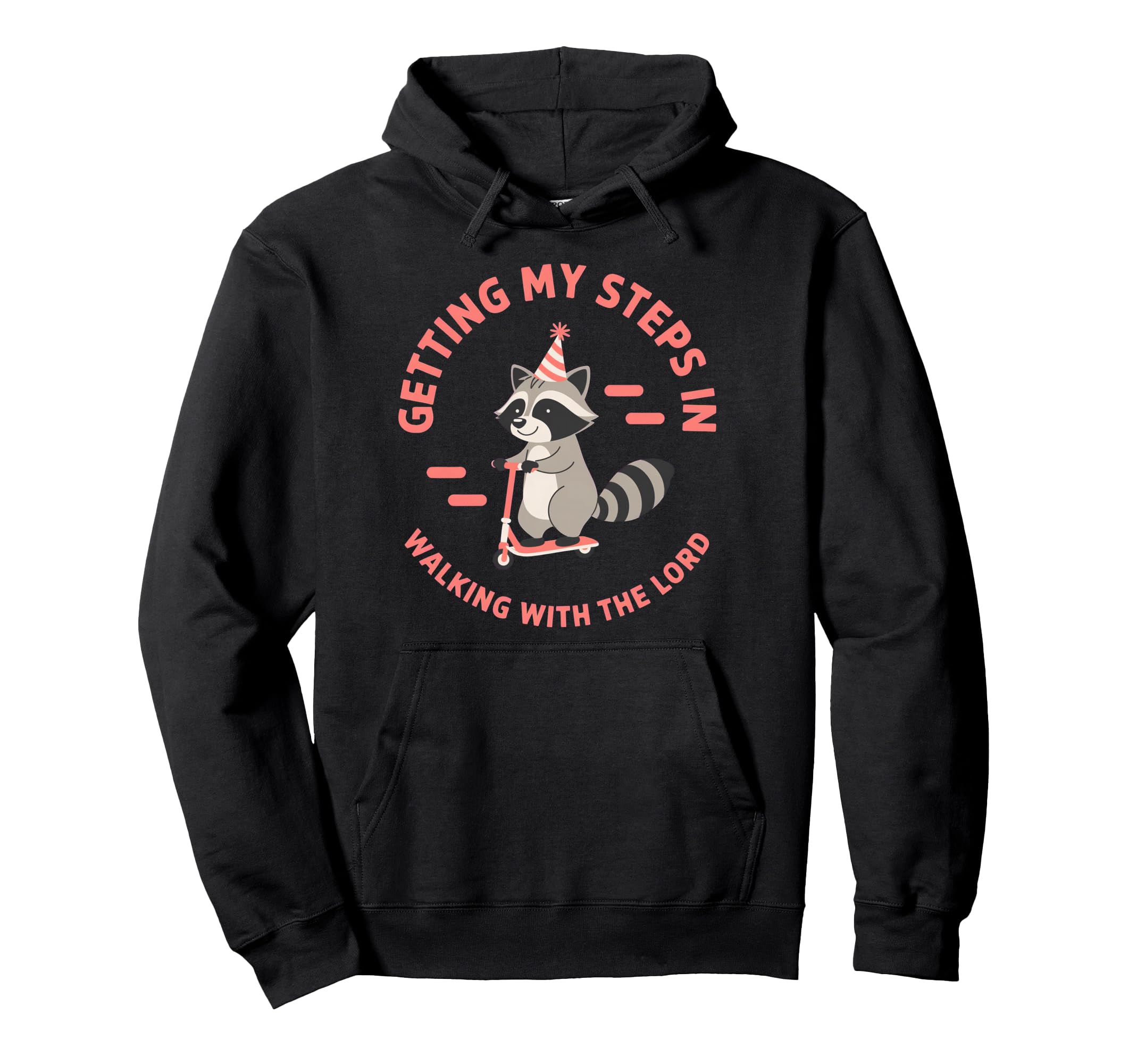 Getting My Steps Walking Lord Hoodie - Casual Everyday Wear for Adults - T-Shirt, Sweatshirt, Hoodie