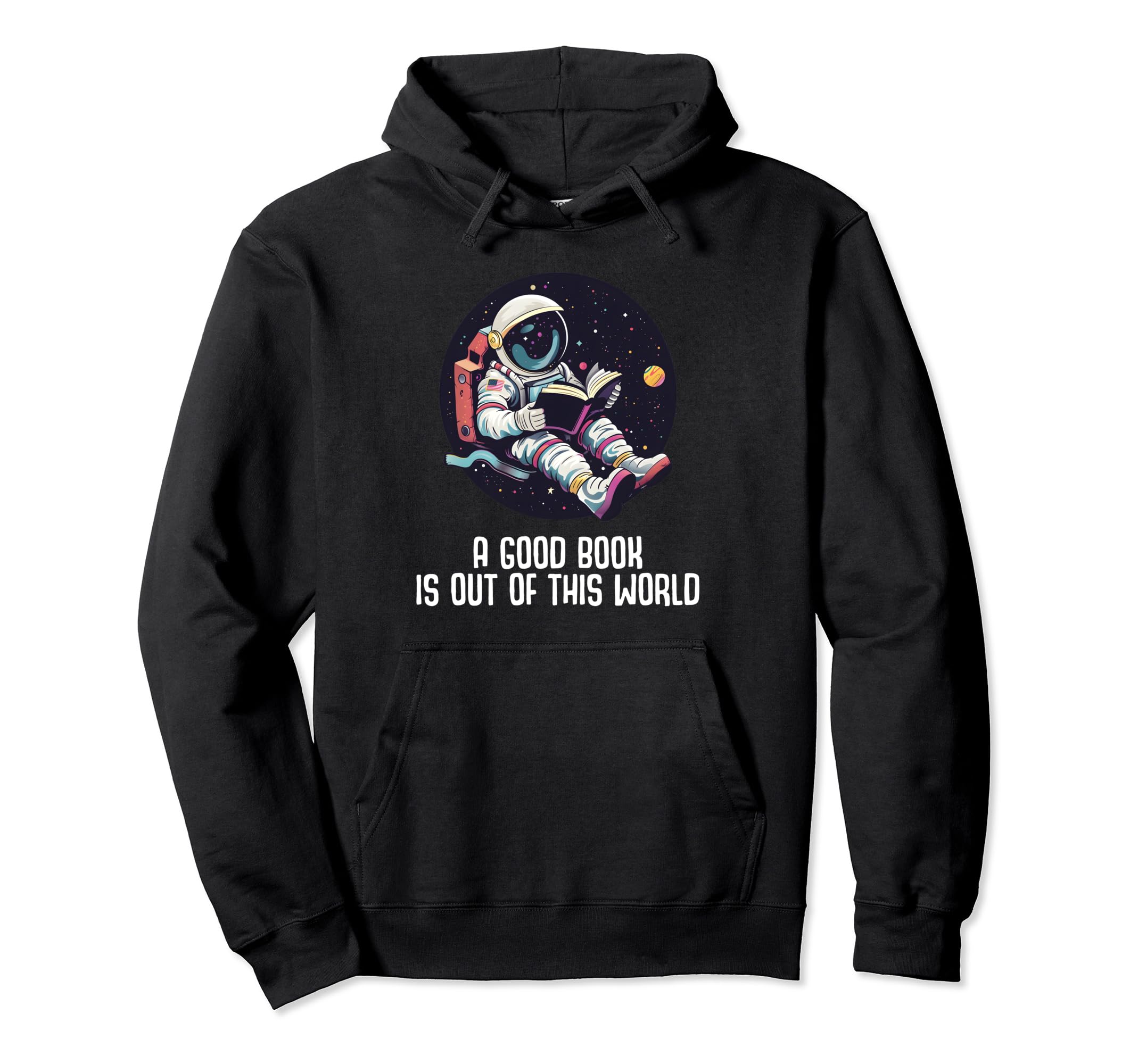 Good Book Is Out This World Reading Nerd Hoodie - Graphic Print Unisex - T-Shirt, Sweatshirt, Hoodie