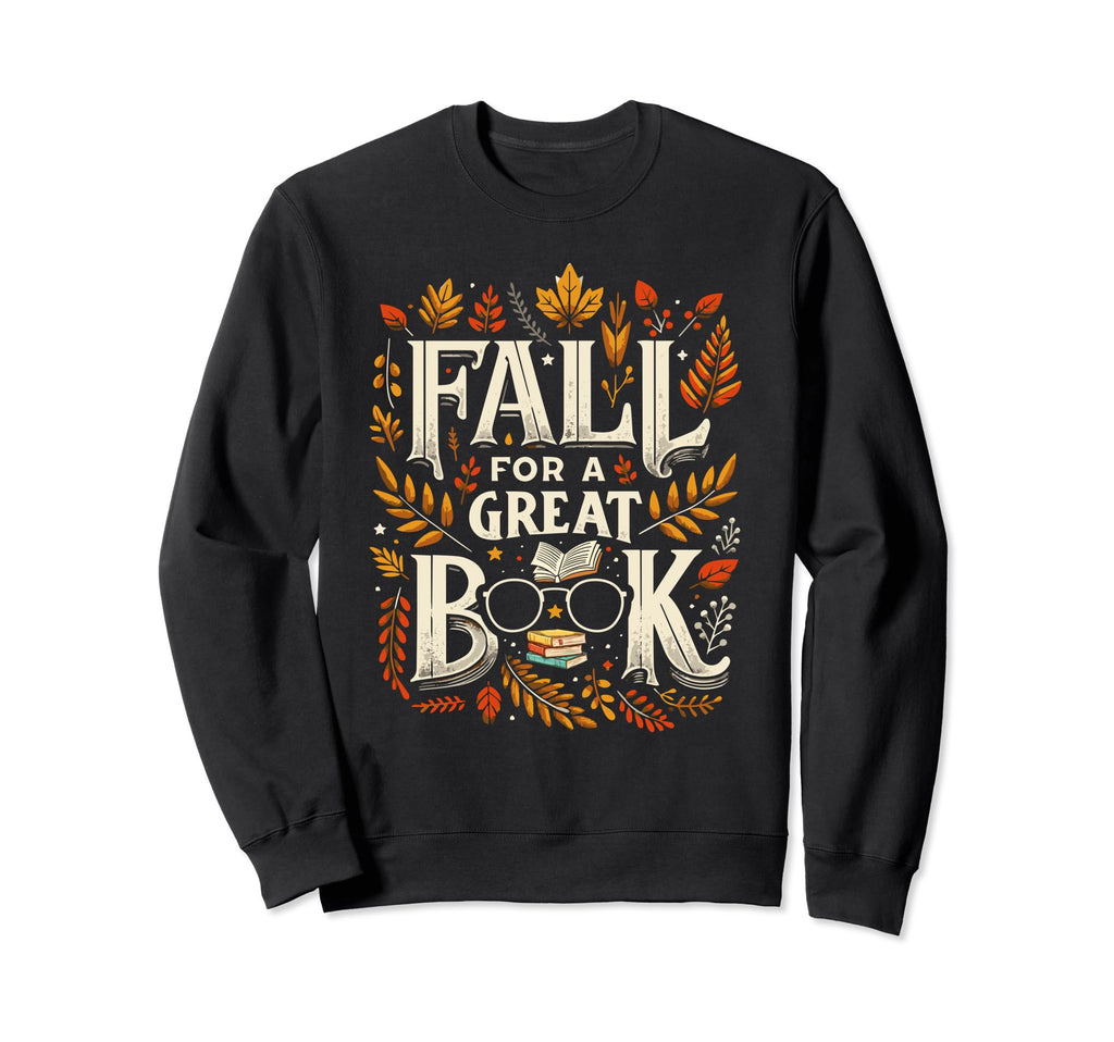 Fall Great Book Books Reading Sweatshirt - Unique Graphic for Adults - T-Shirt, Sweatshirt, Hoodie