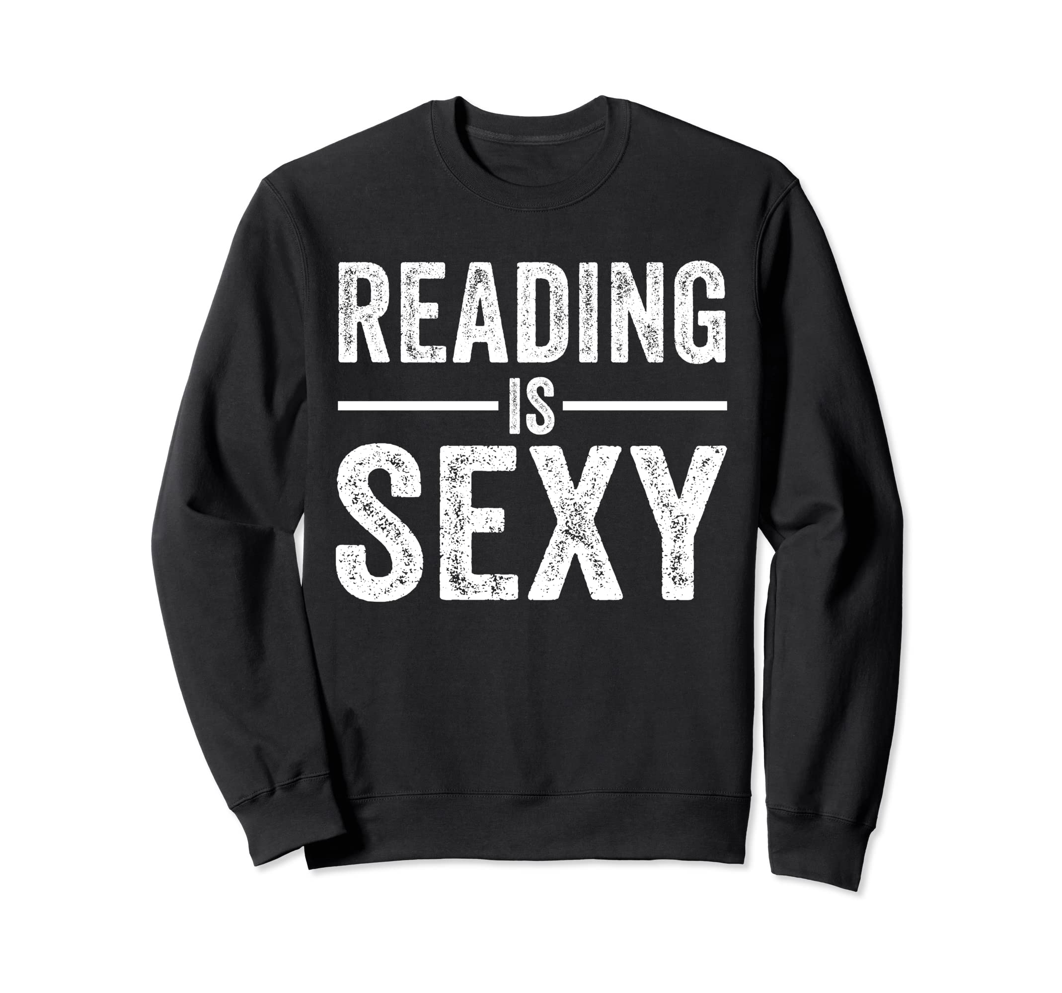 Funny Reading Is Sexy Book Lover Sweatshirt - Unique Graphic Unisex - T-Shirt, Sweatshirt, Hoodie