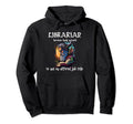Librarian Because Book Wizard Is Not Hoodie - Custom Art Print for Adults - T-Shirt, Sweatshirt, Hoodie