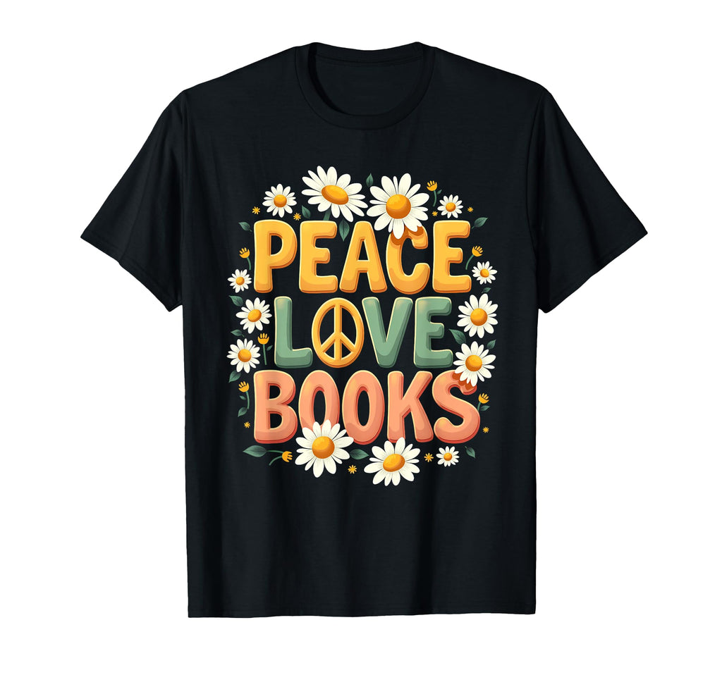 Peace Love Books Librarian Teacher Life T-Shirt - Unique Graphic Men Women - T-Shirt, Sweatshirt, Hoodie