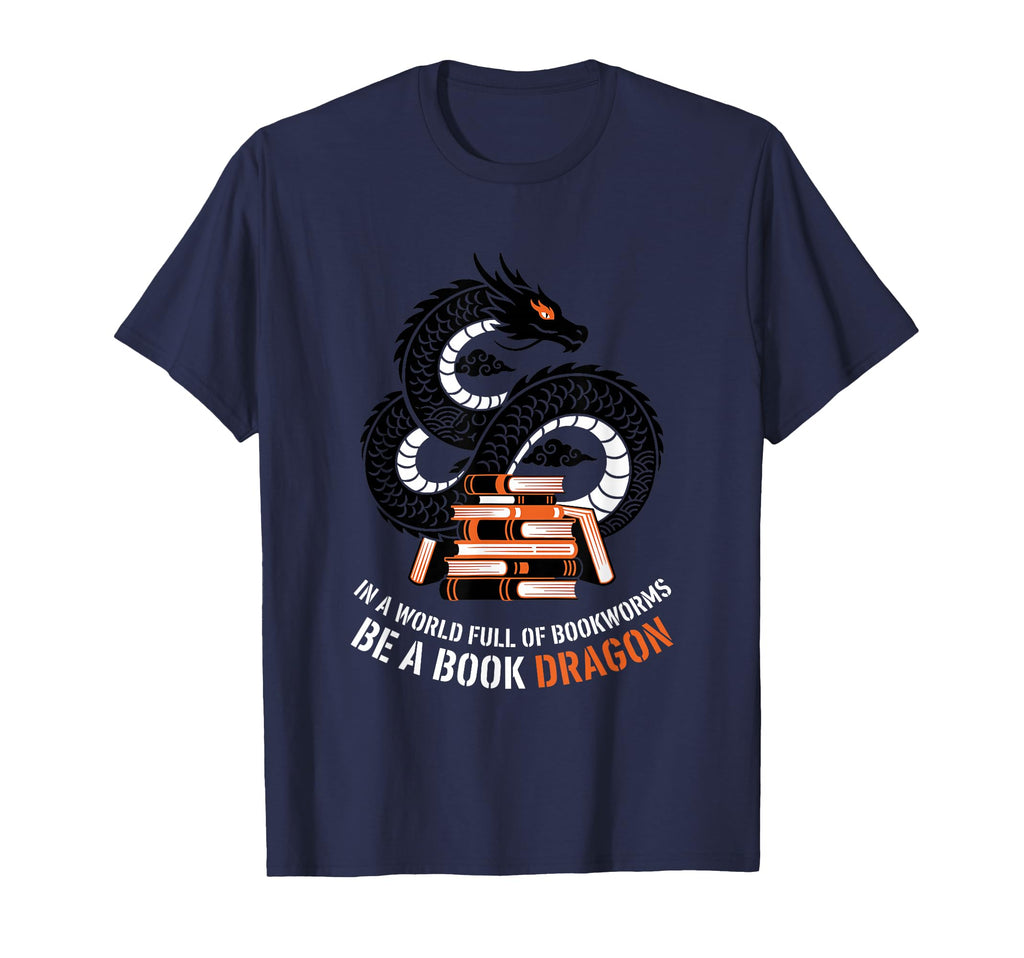 World Full Bookworms Be Book Dragon T-Shirt - Fun Novelty Design Unisex - T-Shirt, Sweatshirt, Hoodie