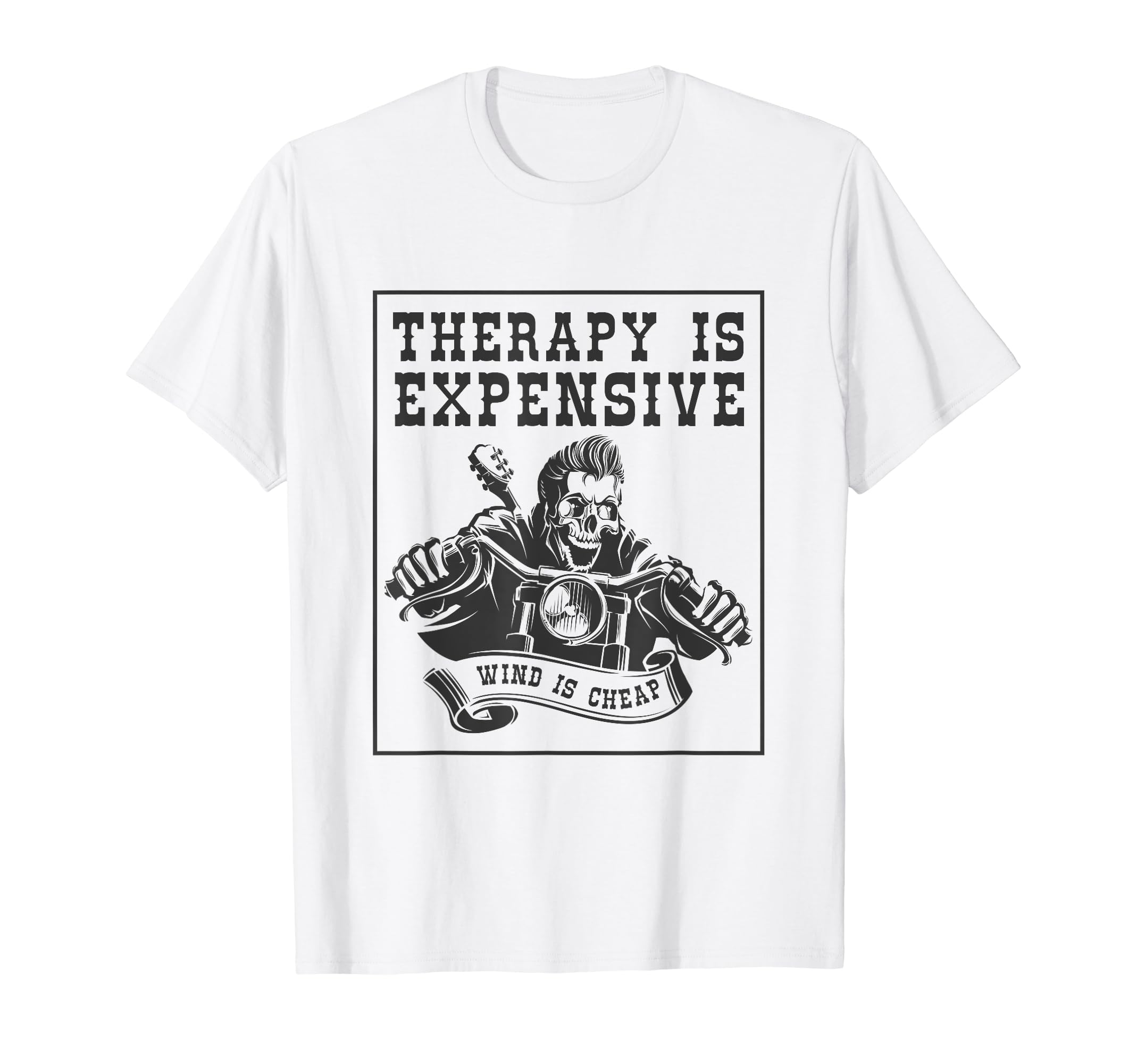 Wind Is Cheaper Than Therapy Funny Biker T-Shirt - Minimalist Print Unisex - T-Shirt, Sweatshirt, Hoodie