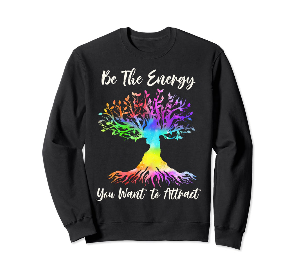 Reiki Be Energy You Want To Attract Sweatshirt - Custom Art Print Unisex - T-Shirt, Sweatshirt, Hoodie