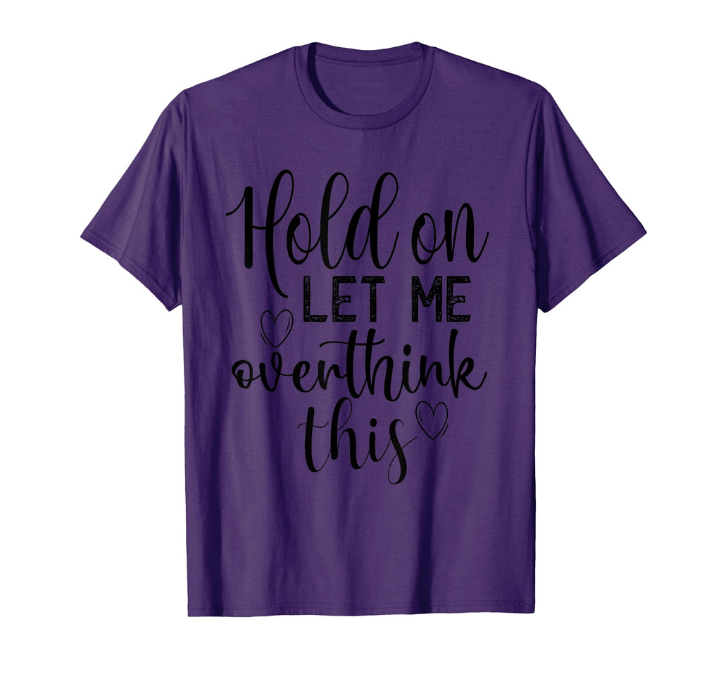 Funny And Sarcastic Quotes Gifts Ideas T-Shirt - Novelty Apparel Unisex - T-Shirt, Sweatshirt, Hoodie