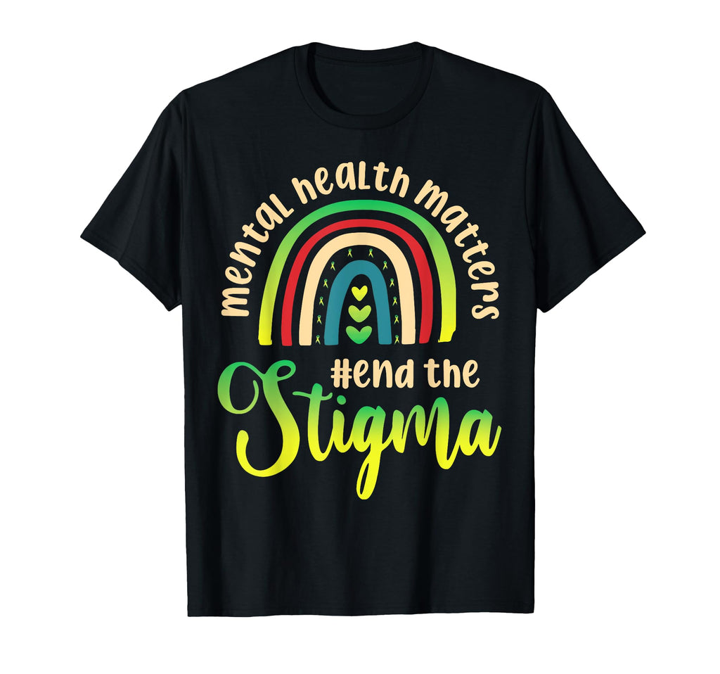 Mental Health Matters End Stigma Rainbow T-Shirt - Streetwear Style Unisex - T-Shirt, Sweatshirt, Hoodie