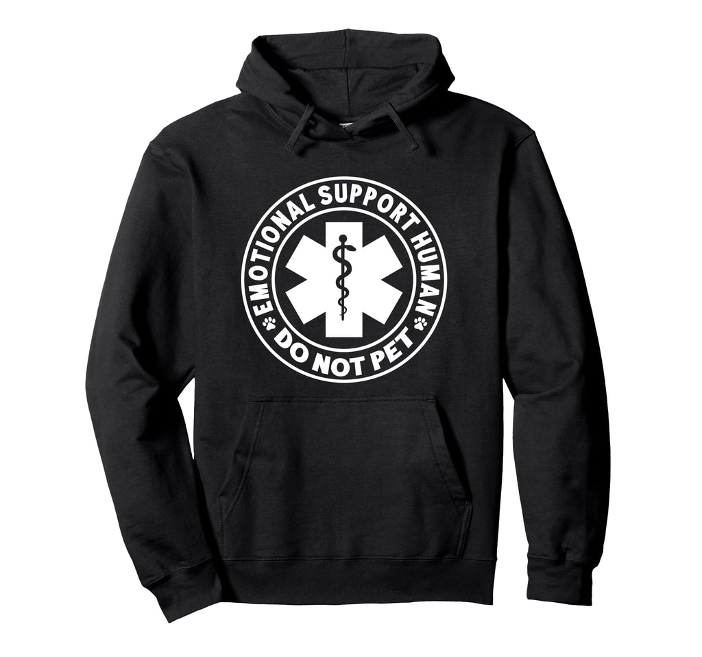 Funny Emotional Support Human Do Hoodie - Fun Novelty Design for Adults - T-Shirt, Sweatshirt, Hoodie