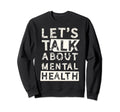 Mental Health Awareness Ribbon Items Sweatshirt - Graphic Print Men Women - T-Shirt, Sweatshirt, Hoodie