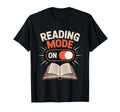 Reading Mode Book Lover Bibliophile T-Shirt - Streetwear Style Men Women - T-Shirt, Sweatshirt, Hoodie