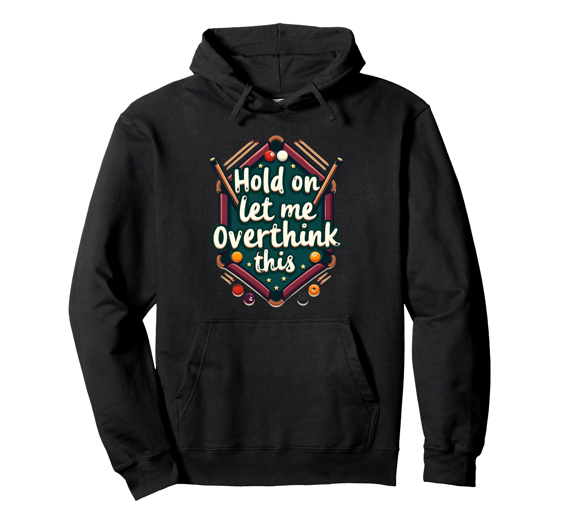 Hold Let Me Overthink This Funny Hoodie - Streetwear Style for Adults - T-Shirt, Sweatshirt, Hoodie