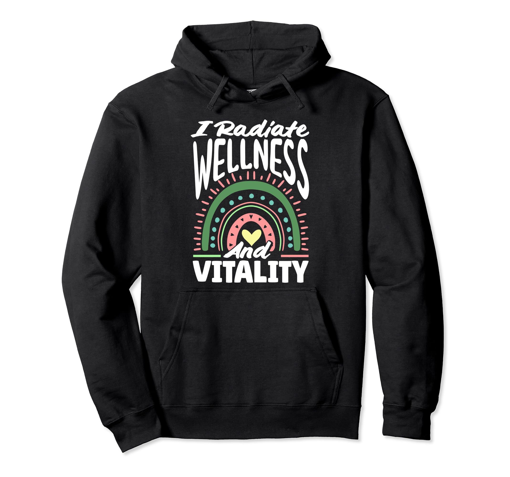 I Radiate Wellness And Vitality Hoodie - Minimalist Print for Adults - T-Shirt, Sweatshirt, Hoodie