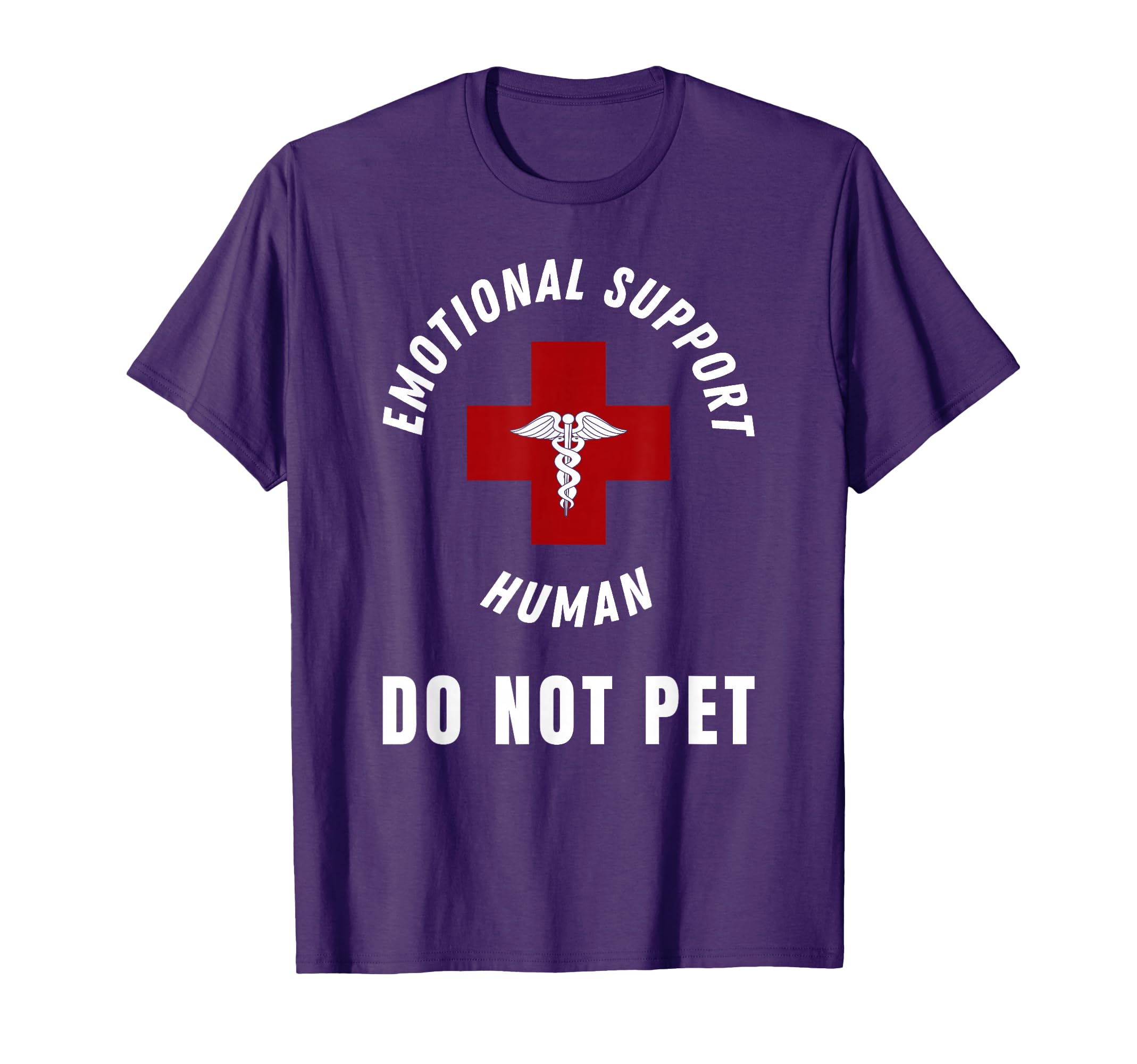 Emotional Support Human Do Not Pet T-Shirt - Custom Art Print Unisex - T-Shirt, Sweatshirt, Hoodie