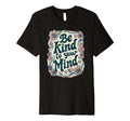 Positive Message Be Kind To Your T-Shirt - Casual Everyday Wear Men Women - T-Shirt, Sweatshirt, Hoodie