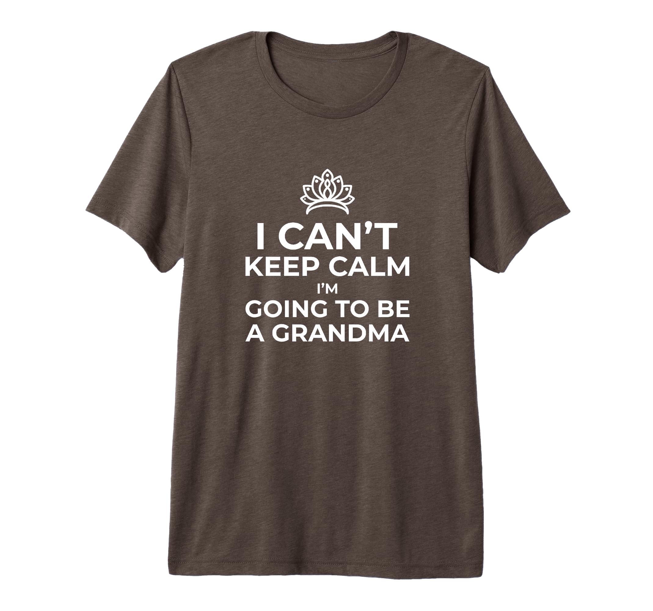 I Cant Keep Calm Im Going To Be Grandma T-Shirt - Custom Art Print Unisex - T-Shirt, Sweatshirt, Hoodie