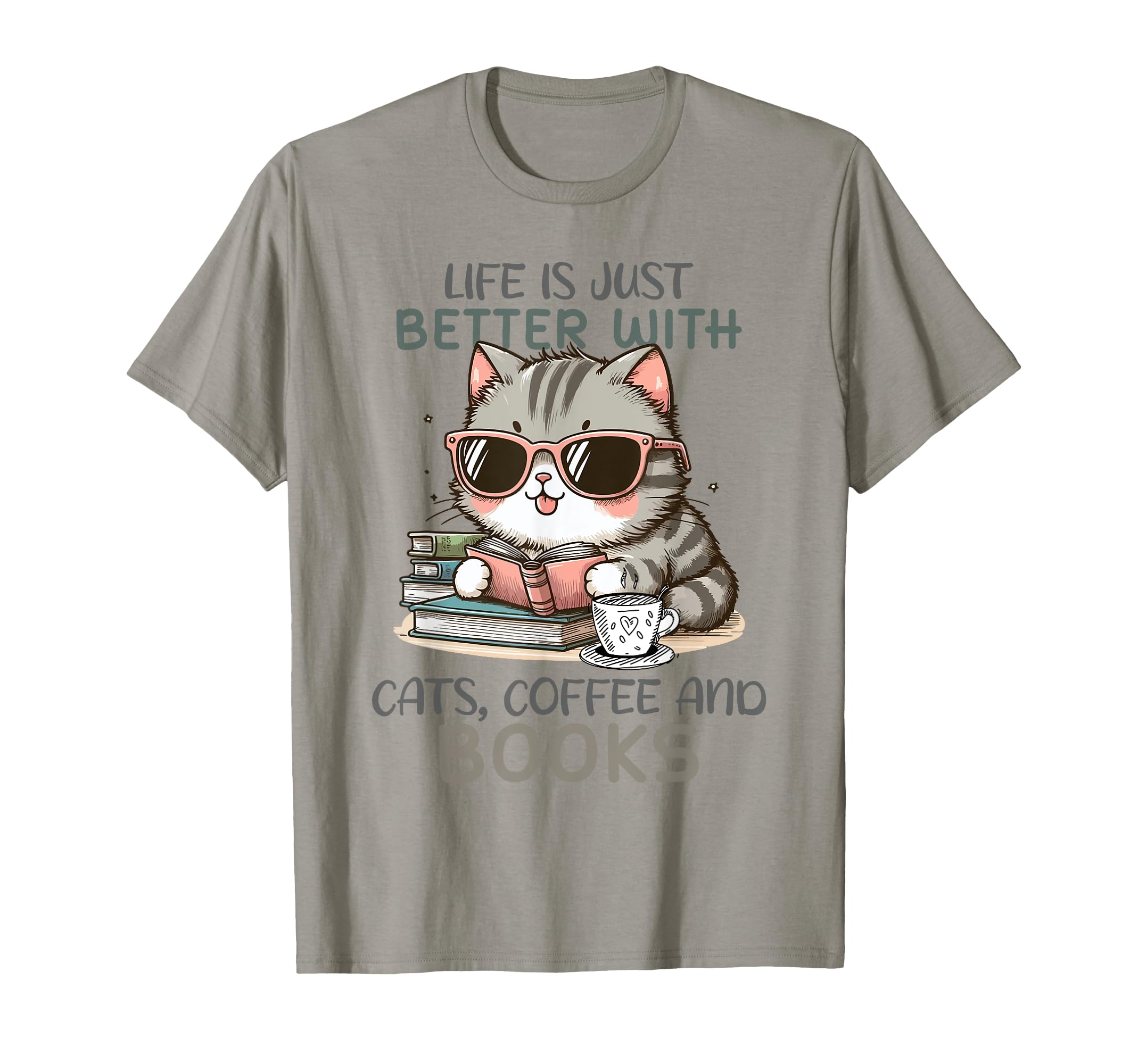Life Is Just Better Cats Coffee T-Shirt - Casual Everyday Wear for Adults - T-Shirt, Sweatshirt, Hoodie