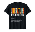 Funny Literature Teacher Definition T-Shirt - Casual Everyday Wear Unisex - T-Shirt, Sweatshirt, Hoodie