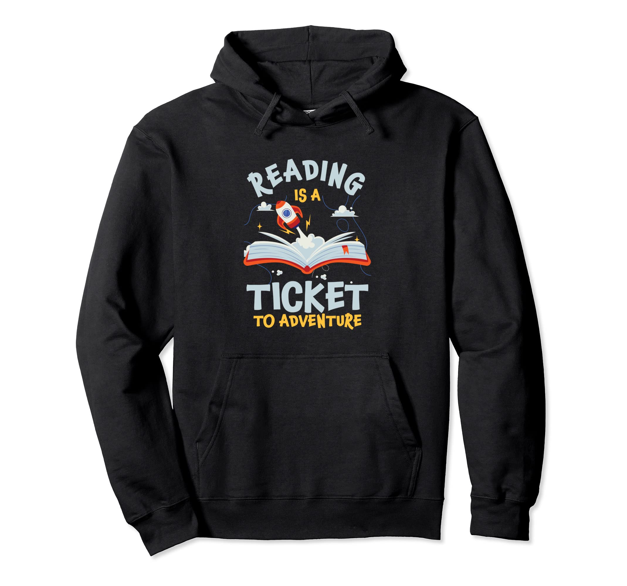 Reading Is Ticket To Adventure Literature Hoodie - Novelty Apparel Unisex - T-Shirt, Sweatshirt, Hoodie