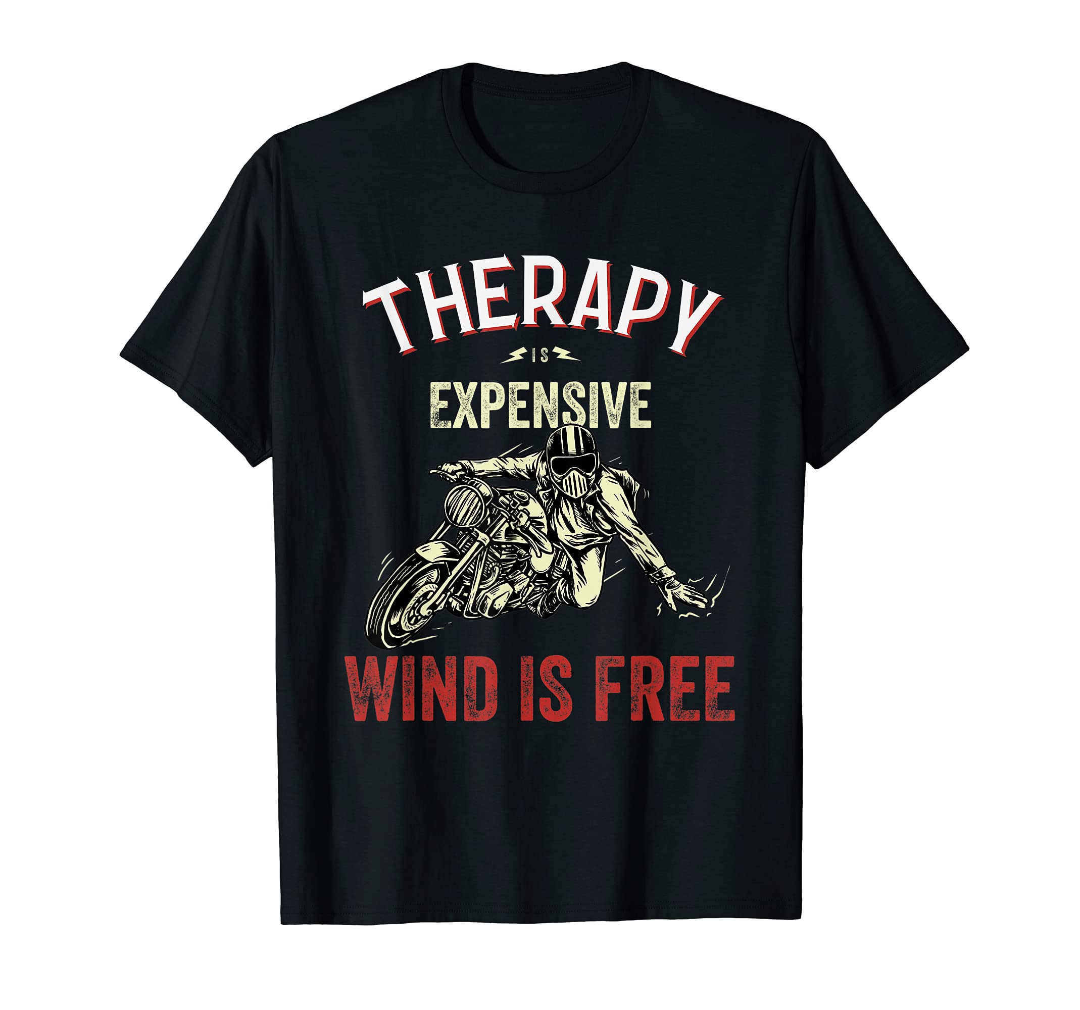 Therapy Is Expensive Wind Is Free T-Shirt - Graphic Print Men Women - T-Shirt, Sweatshirt, Hoodie