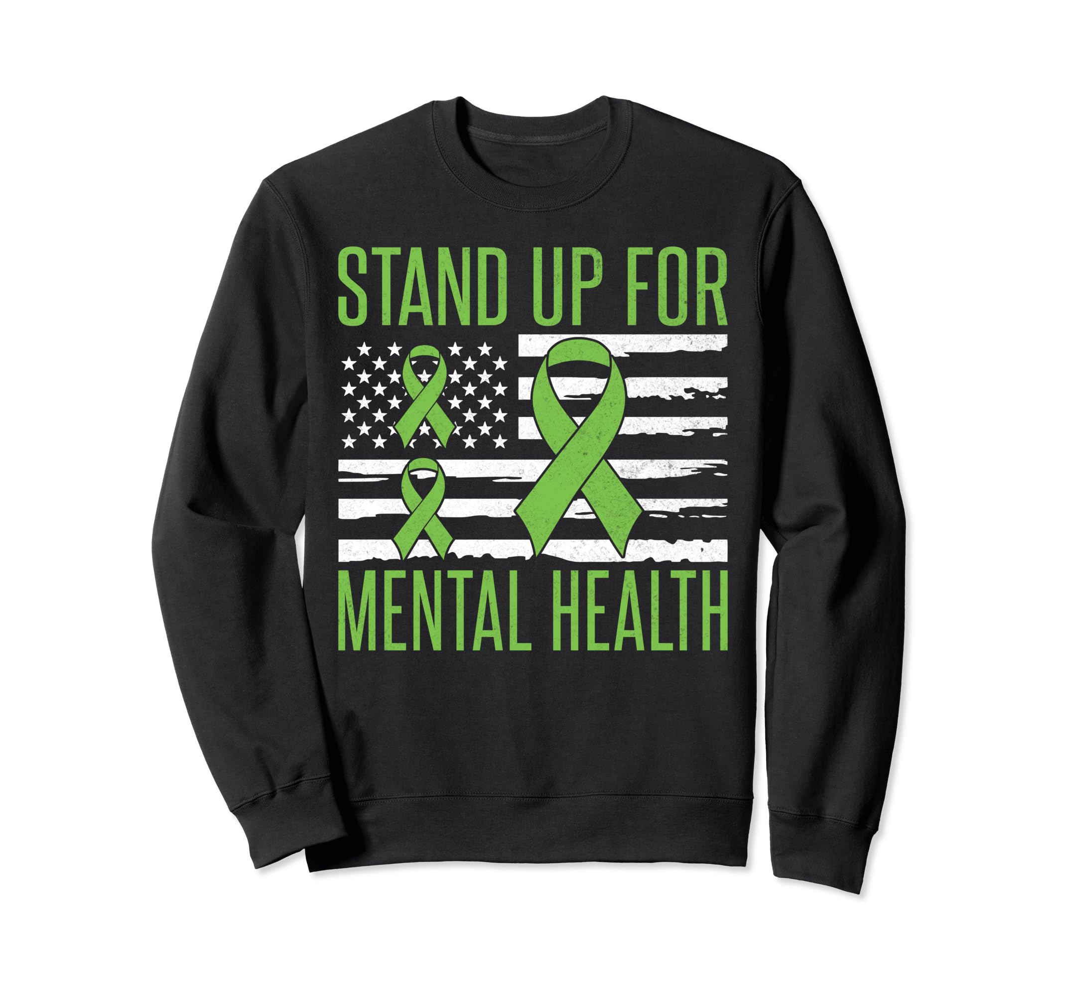 Stand Up Mental Health Sweatshirt - Casual Everyday Wear Unisex - T-Shirt, Sweatshirt, Hoodie
