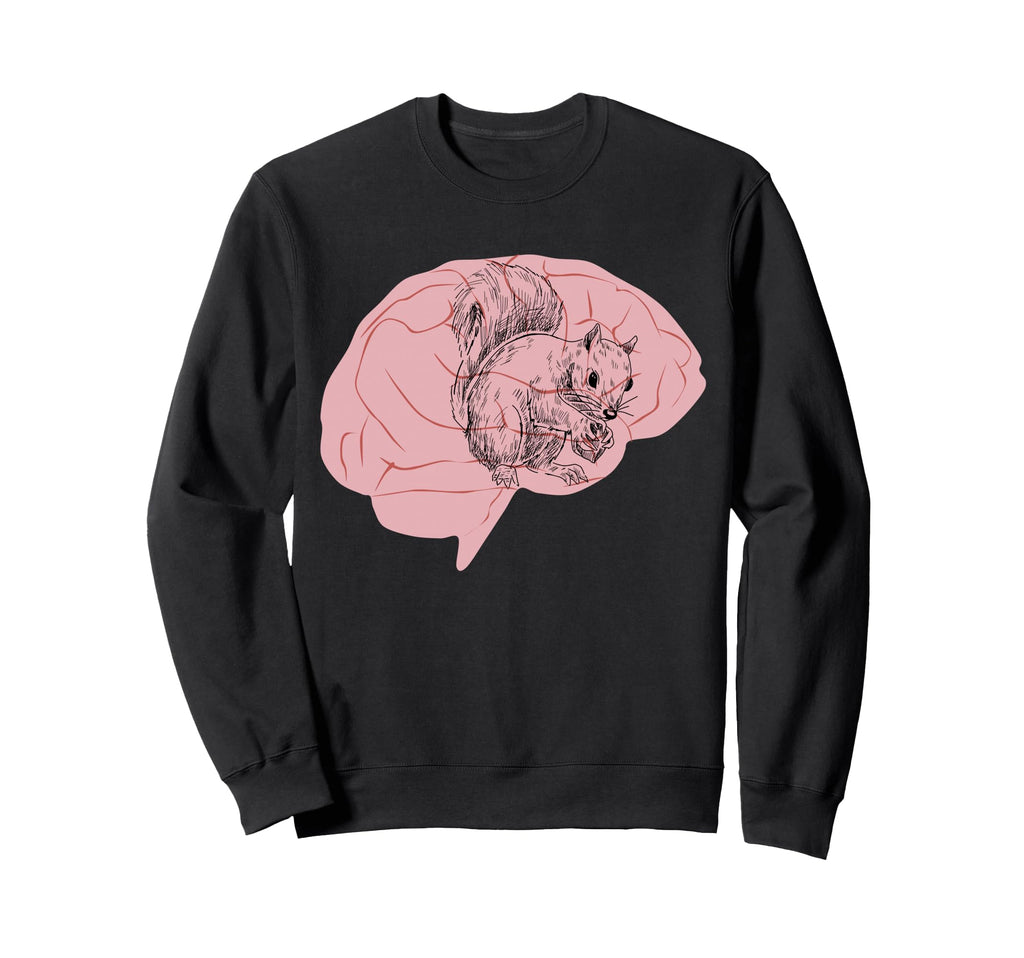 Squirrel Brain Adhd Cant Focus Sweatshirt - Casual Everyday Wear Men Women - T-Shirt, Sweatshirt, Hoodie