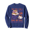 Book Lover Coffee Reader Sweatshirt - Casual Everyday Wear Men Women - T-Shirt, Sweatshirt, Hoodie
