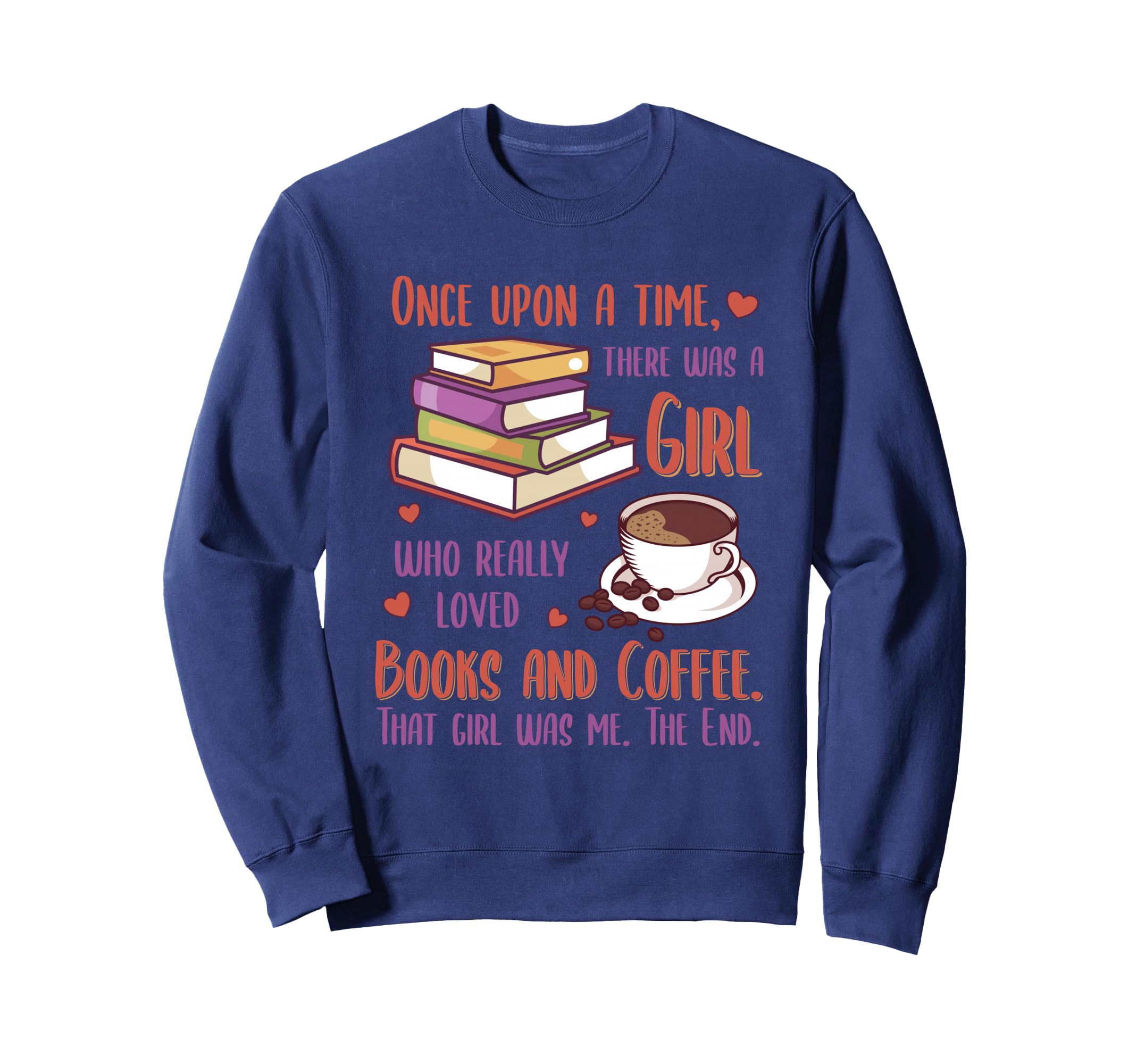 Book Lover Coffee Reader Sweatshirt - Casual Everyday Wear Men Women - T-Shirt, Sweatshirt, Hoodie
