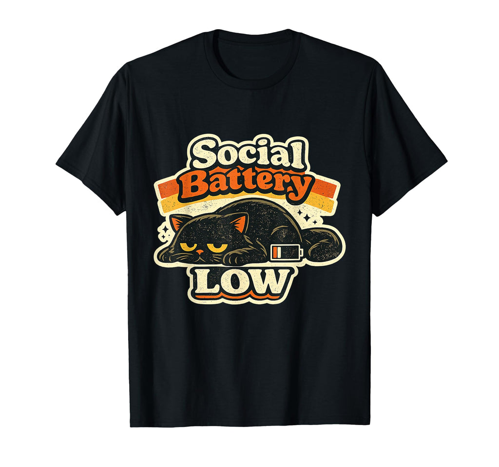 Social Battery Low Cat Funny T-Shirt - Casual Everyday Wear for Adults - T-Shirt, Sweatshirt, Hoodie
