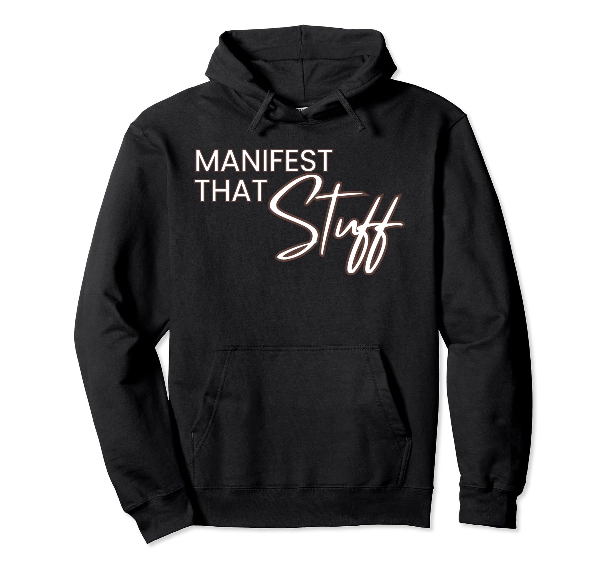 Manifest That Stuff Funny Prayer Hoodie - Streetwear Style for Adults - T-Shirt, Sweatshirt, Hoodie