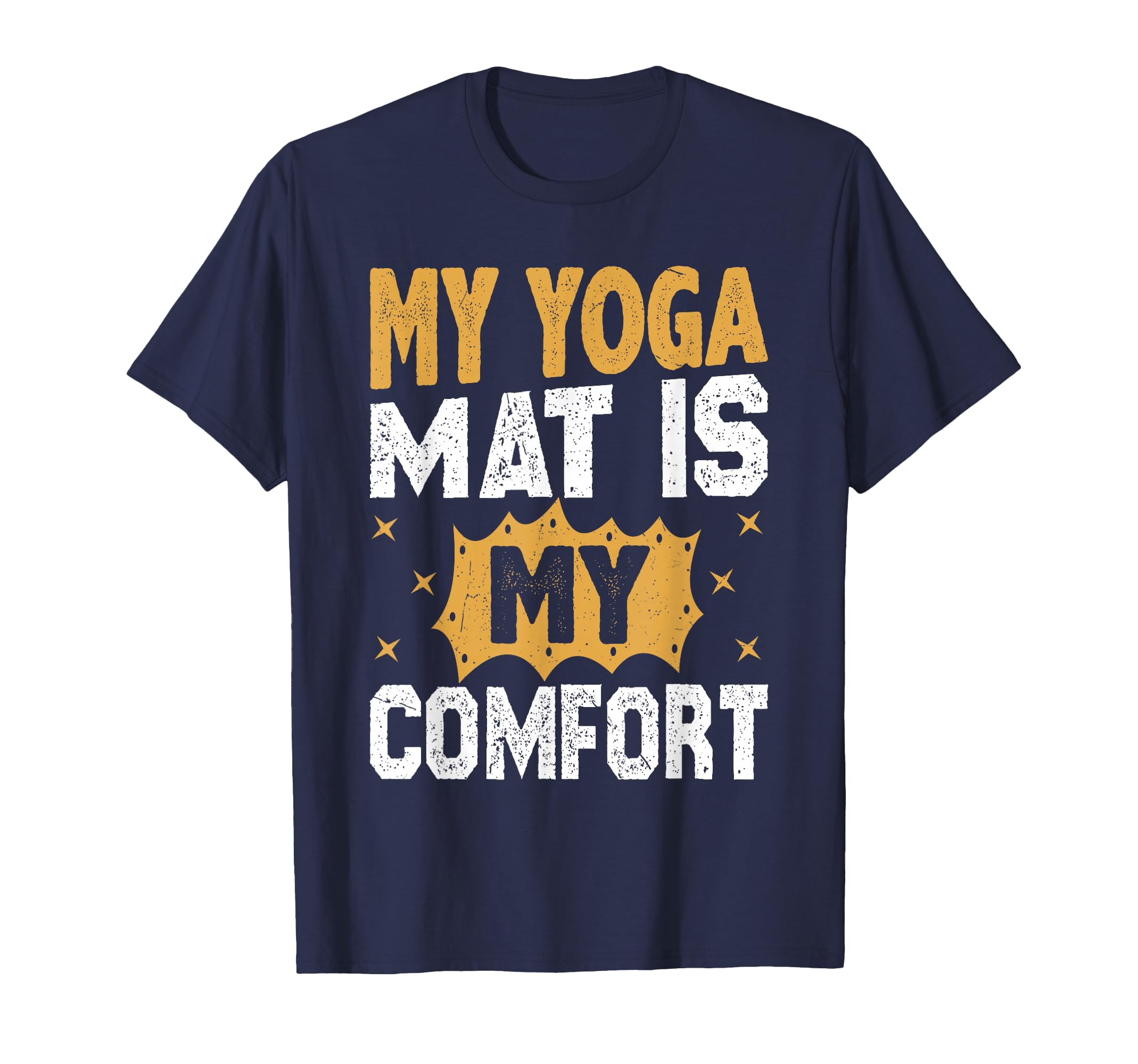 My Yoga Mat Is My Comfort Yoga T-Shirt - Minimalist Print Men Women - T-Shirt, Sweatshirt, Hoodie