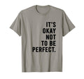 Its Okay Not To Be T-Shirt - Trendy Graphic Men Women - T-Shirt, Sweatshirt, Hoodie