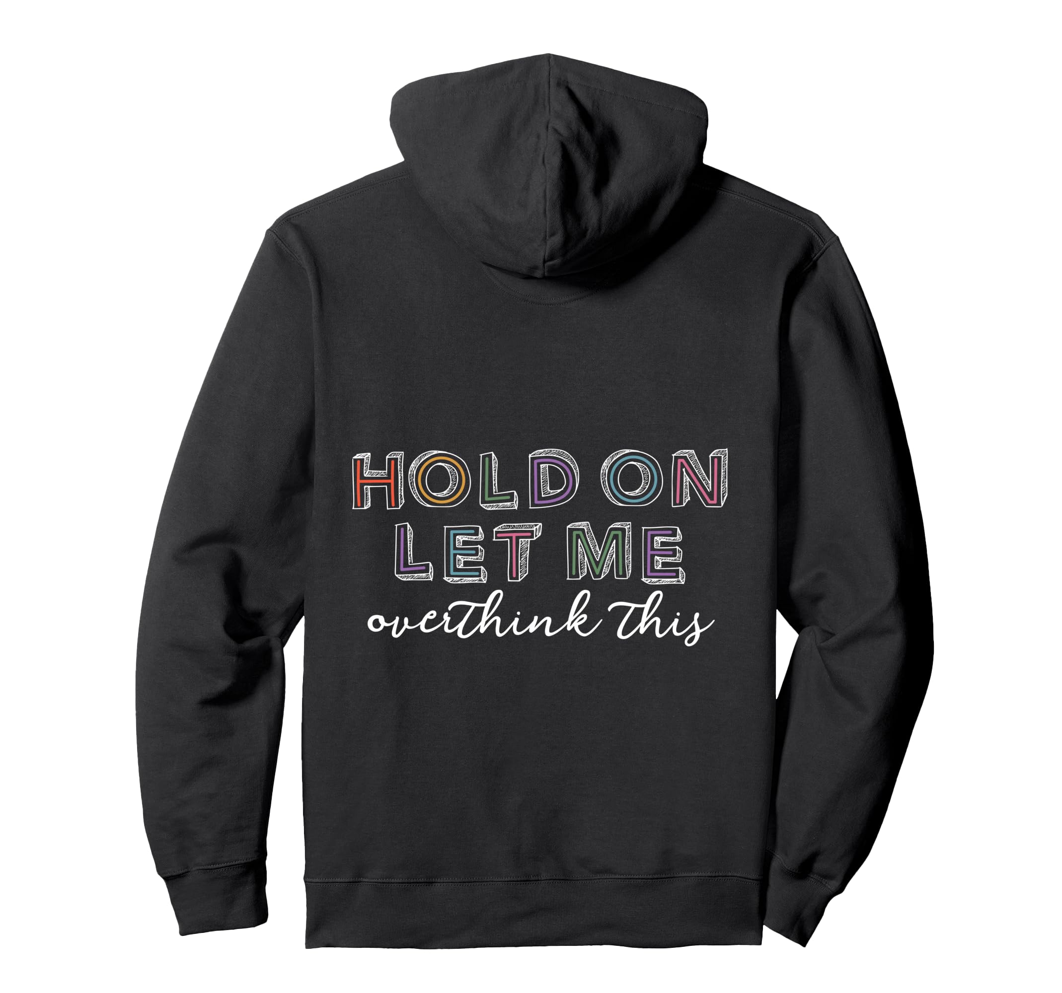 Funny Sarcastic Overthinking Introvert Hoodie - Graphic Print Unisex - T-Shirt, Sweatshirt, Hoodie