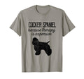 Cocker Spaniel Because Therapy T-Shirt - Casual Everyday Wear for Adults - T-Shirt, Sweatshirt, Hoodie
